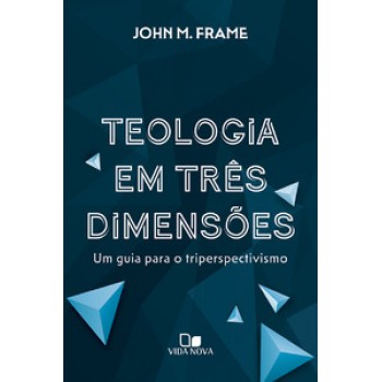 Teologia Em Três Dimensões