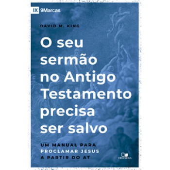 Seu Sermão No Antigo Testamento Precisa Ser Salvo, O