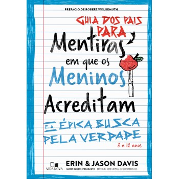 Guia Dos Pais Para Mentiras Em Que Os Meninos Acreditam E A épica Busca Pela Verdade: 8 A 12 Anos