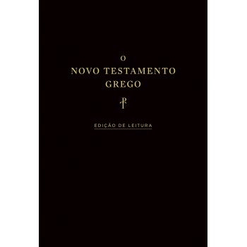 O Novo Testamento Grego: Edição De Leitura