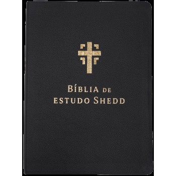 Bíblia De Estudo Shedd - Couro Legítimo Preto