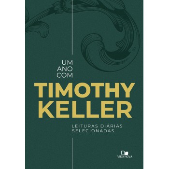 Um Ano Com Timothy Keller: Leituras Diárias Selecionadas