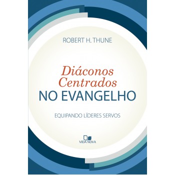 Diáconos Centrados No Evangelho