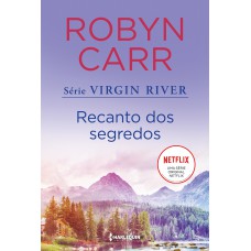 Recanto Dos Segredos: (virgin River - Livro 3)