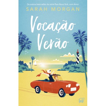 Vocação Verão - Da Mesma Autora Da Aclamada Série Para Nova York, Com Amor