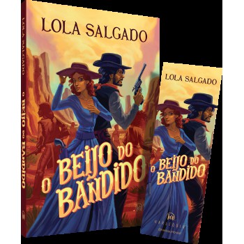 O Beijo Do Bandido - Um Romance De Faroeste Da Autora De 