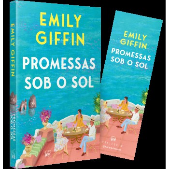 Promessas Sob O Sol - Uma Jornada De Verão Sobre Amor, Perda E O Poder Da Verdadeira Amizade