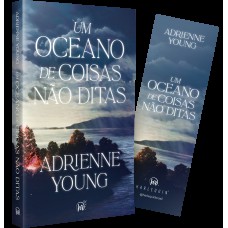 Um Oceano De Coisas Não Ditas - Um Drama Familiar Repleto De Mistérios Da Mesma Autora De ?os Descaminhos De June Farrow”