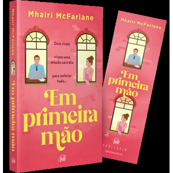 Em Primeira Mão - Uma Comédia Rom?ntica Enemies To Lovers Da Autora De ?ontem à Noite”