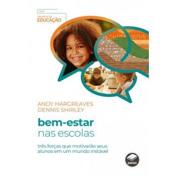 Bem-estar Nas Escolas: Três Forças Que Motivarão Seus Alunos Em Um Mundo Instável