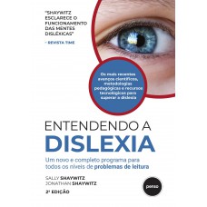 Entendendo A Dislexia: Um Novo E Completo Programa Para Todos Os Níveis De Problemas De Leitura