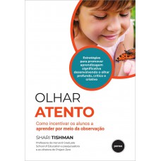 Olhar Atento: Como Incentivar Os Alunos A Aprender Por Meio Da Observação