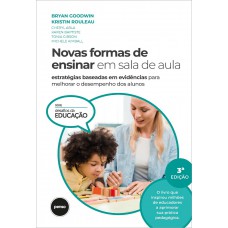 Novas Formas De Ensinar Em Sala De Aula: Estratégias Baseadas Em Evidências Para Melhorar O Desempenho Dos Alunos