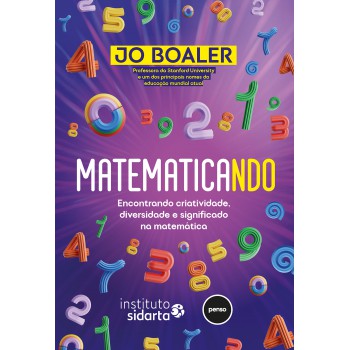 Matematicando: Encontrando Criatividade, Diversidade E Significado Na Matemática