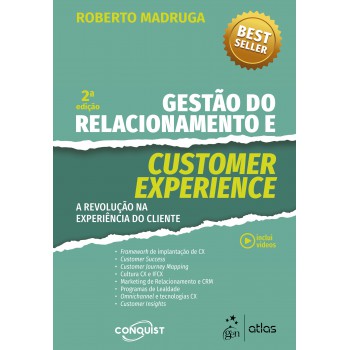 Gestão do Relacionamento e Customer Experience - A Revolução na Experiência do Cliente