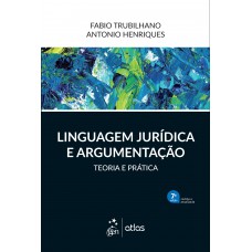 Linguagem Jurídica E Argumentação - Teoria E Prática