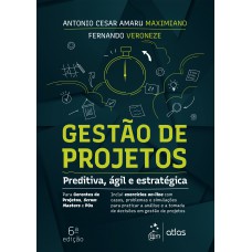 Gestão De Projetos - Preditiva, ágil E Estratégica