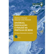 Divórcio, Dissolução E Fraude Na Partilha De Bens