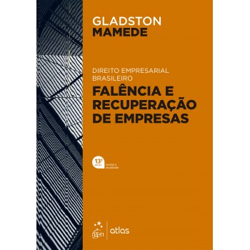 Direito Empresarial Brasileiro - Falência E Recuperação De Empresas