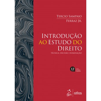 Introdução Ao Estudo Do Direito - Técnica, Decisão, Dominação