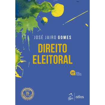 Direito Eleitoral - 20ª Edição 2024