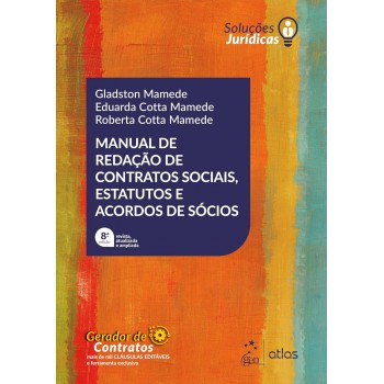 Manual De Redação De Contratos Sociais, Estatutos E Acordos De Sócios - Série Soluções Jurídicas