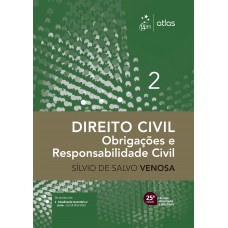 Direito Civil - Obrigações E Responsabilidade Civil Vol.2 - 25ª Edição 2025