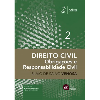 Direito Civil - Obrigações E Responsabilidade Civil Vol.2 - 25ª Edição 2025