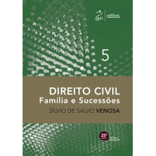 Direito Civil - Amília E Sucessões - Vol. 5 - 25ª Edição 2025
