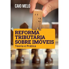 Reorma Tributária Sobre Im-veis: Teoria E Prática Reorma Tributária Sobre Im-veis: Teoria E Prática