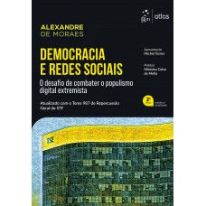 Democracia E Redes Sociais: Desafio De Combater O Populismo Digital Extremista - 2ª Edição 2026 Democracia E Redes Sociais: Desafio De Combater O Populismo Digital Extremista - 2ª Edição 2026
