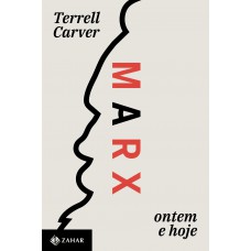 Marx: Ontem E Hoje