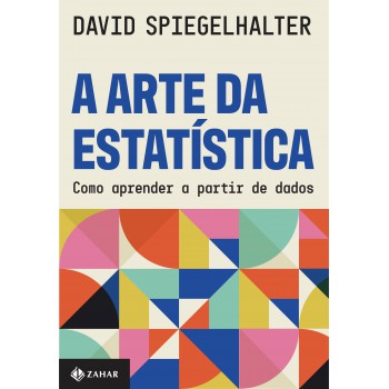 A Arte Da Estatística: Como Aprender A Partir De Dados