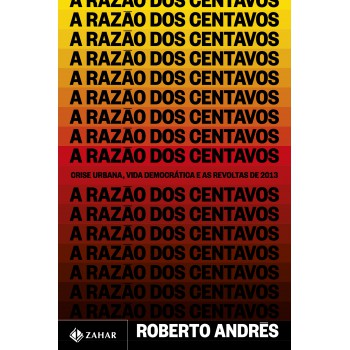 A razão dos centavos: Crise urbana, vida democrática e as revoltas de 2013