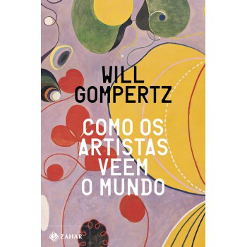 Como Os Artistas Veem O Mundo