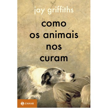 Como Os Animais Nos Curam