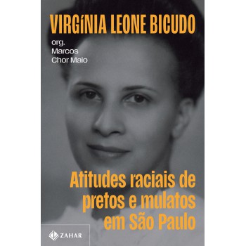 Atitudes Raciais De Pretos E Mulatos Em São Paulo