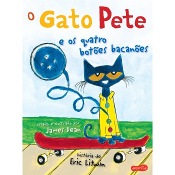 O Gato Pete E Os Quatro Botões Bacanões