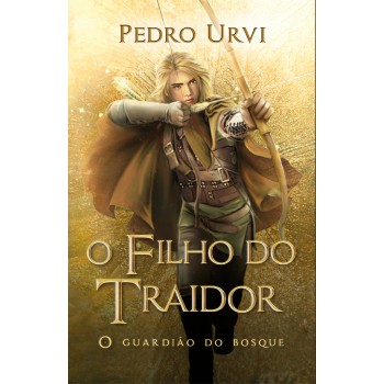 O Filho Do Traidor - Primeiro Volume Da Série 