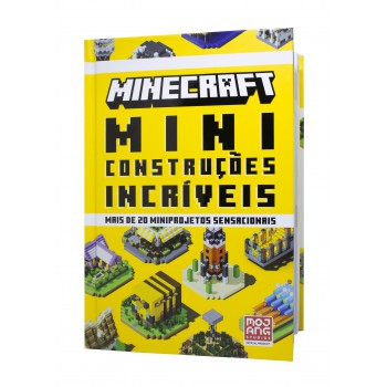 Minecraft: Miniconstruções Incríveis | Guia Oficial Com Mais De 20 Miniprojetos Sensacionais