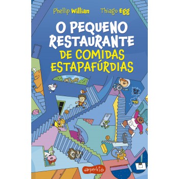 O Pequeno Restaurante De Comidas Estapafúrdias - O Segundo Livro Da Série O Pequeno Restaurante
