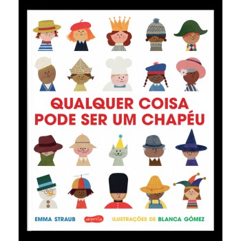 Qualquer Coisa Pode Ser Um Chapéu