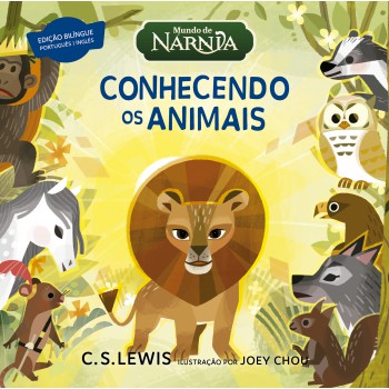 Mundo De Nárnia: Conhecendo Os Animais - Livro Bilíngue Para Aprender Os Animais Em Inglês A Partir Do Universo De As Crônicas De Nárnia