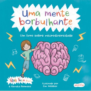 Uma Mente Borbulhante - Um Livro Sensível Sobre Neurodiversidade E Tdah Para Crianças E Adultos