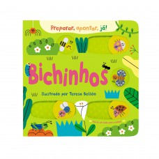 Bichinhos (coleção Preparar, Apontar, Já!) - Um Livro Interativo E Divertido Para Pequenos Leitores