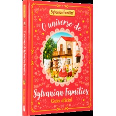 Sylvanian Families: O Universo De Sylvanian Families - Guia Oficial