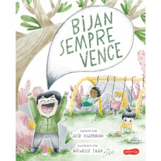 Bijan Sempre Vence - Um Livro Infantil Sobre Amizade, Aprender A Perder E Brincar Junto