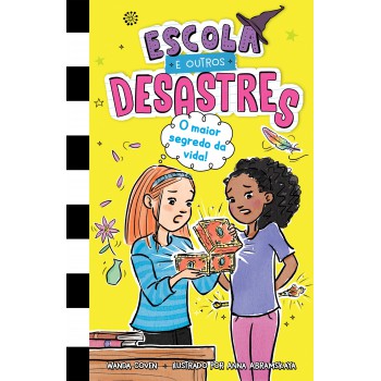 Escola E Outros Desastres, Livro 3: O Maior Segredo Da Vida! - Para Leitoras De 