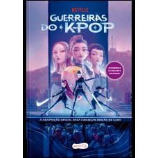 Guerreiras Do K-pop: A Adaptação Oficial Para Crianças - Edição De Luxo