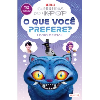 Guerreiras Do K-pop: O Que Você Prefere? - Livro Oficial Com Mais De 100 Perguntas E Atividades Divertidas!